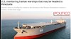 پولیتکو -مانیتور کشتی‌های جنگی رژیم ایران توسط آمریکا